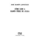 Cómo leer a Ramón Pérez de Ayala. --- Júcar, Colección Guías de Lectura nº18, 1993, Gijón. - mejor precio | unprecio.es