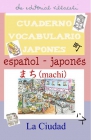 Cuaderno de aprendizaje del japonés: La ciudad - mejor precio | unprecio.es