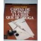 Cartas de un padre a la hija que se droga. Novela. Traducción de Genovevo Gómez. --- Círculo de Lectores, 1986, Barcelo - mejor precio | unprecio.es